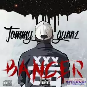 Tommy Gunnz - The Banger